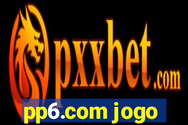 pp6.com jogo